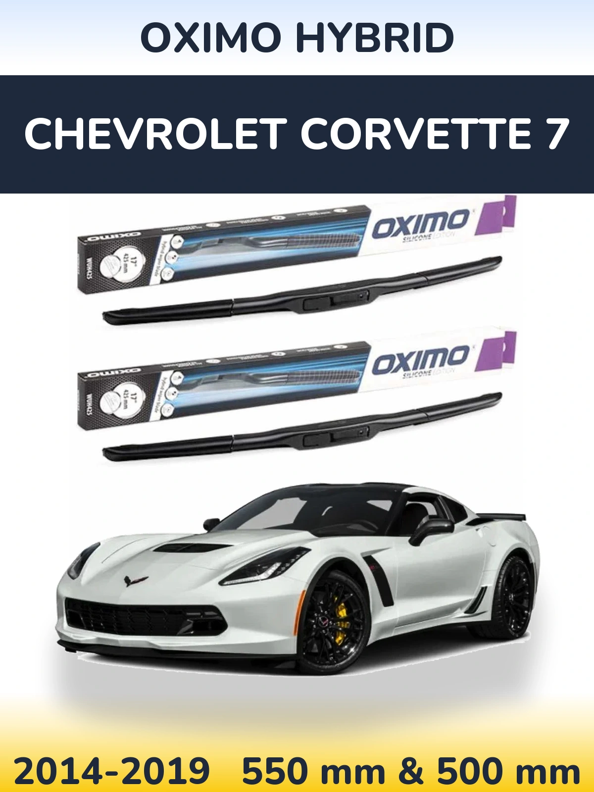 Komplet przednich wycieraczek Oximo Hybrid 550 & 500 mm do Chevrolet Corvette 7 2014-2019