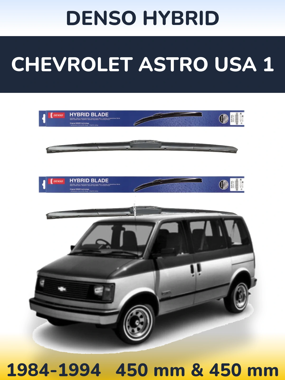 Front wiper blade set Denso Hybrid 450 & 450 mm for Chevrolet Astro USA 1 1984-1994