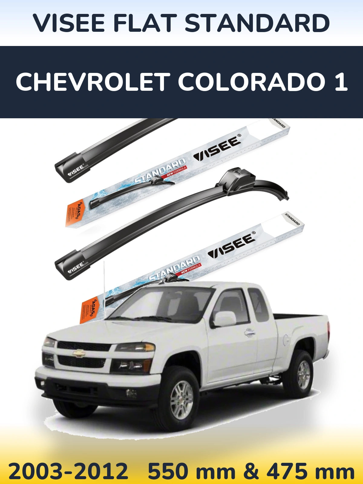 Komplet przednich wycieraczek VISEE FLAT STANDARD 550 & 475 mm do Chevrolet Colorado 1 2003-2012