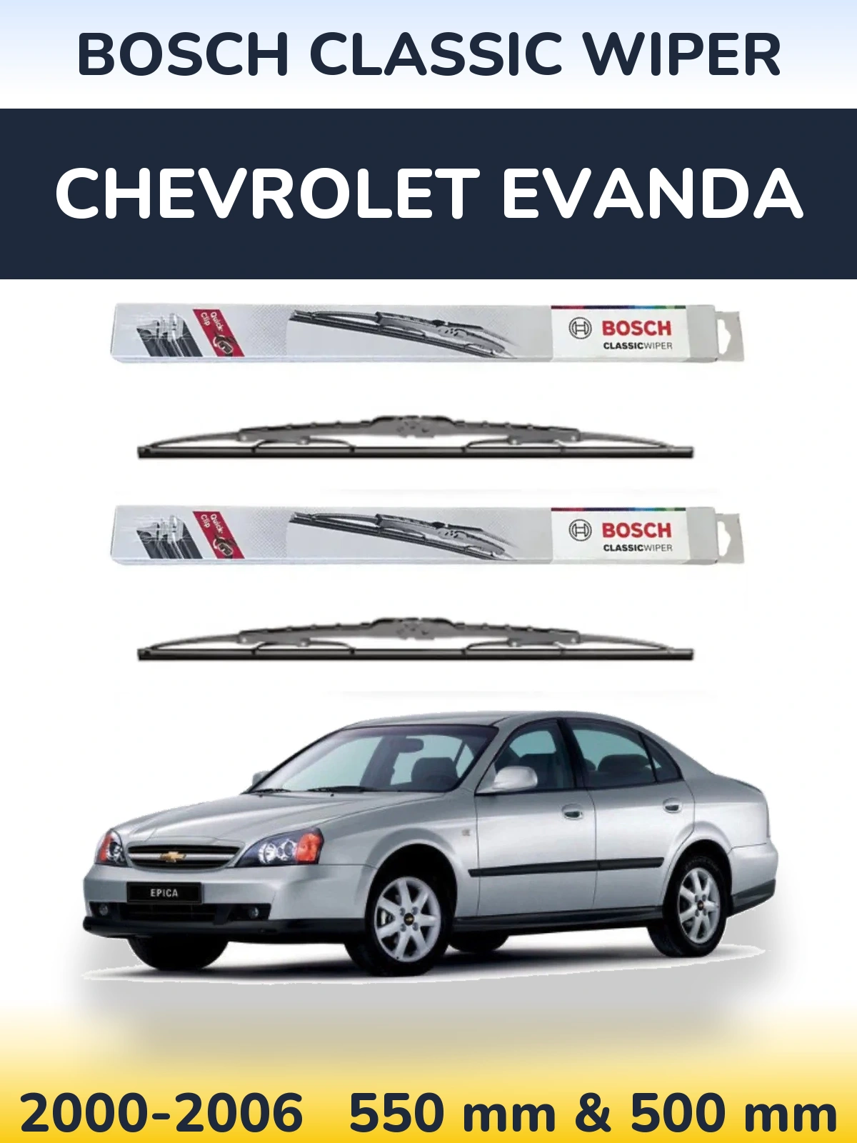 Komplet przednich wycieraczek BOSCH Classic Wiper 550 & 500 mm do Chevrolet Evanda 2000-2006