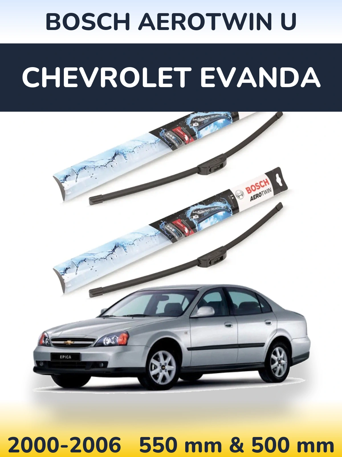 Комплект передних дворников BOSCH AeroTwin U 550 & 500 мм для Chevrolet Evanda 2000-2006