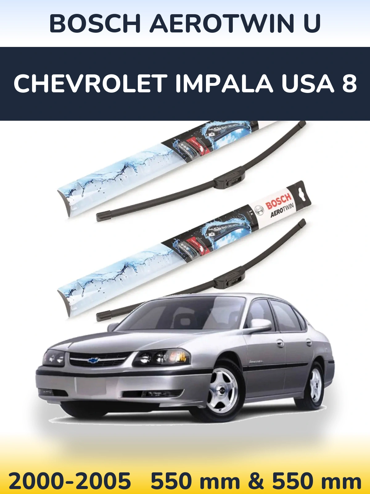Komplet przednich wycieraczek BOSCH AeroTwin U 550 & 550 mm do Chevrolet Impala USA 8 2000-2005