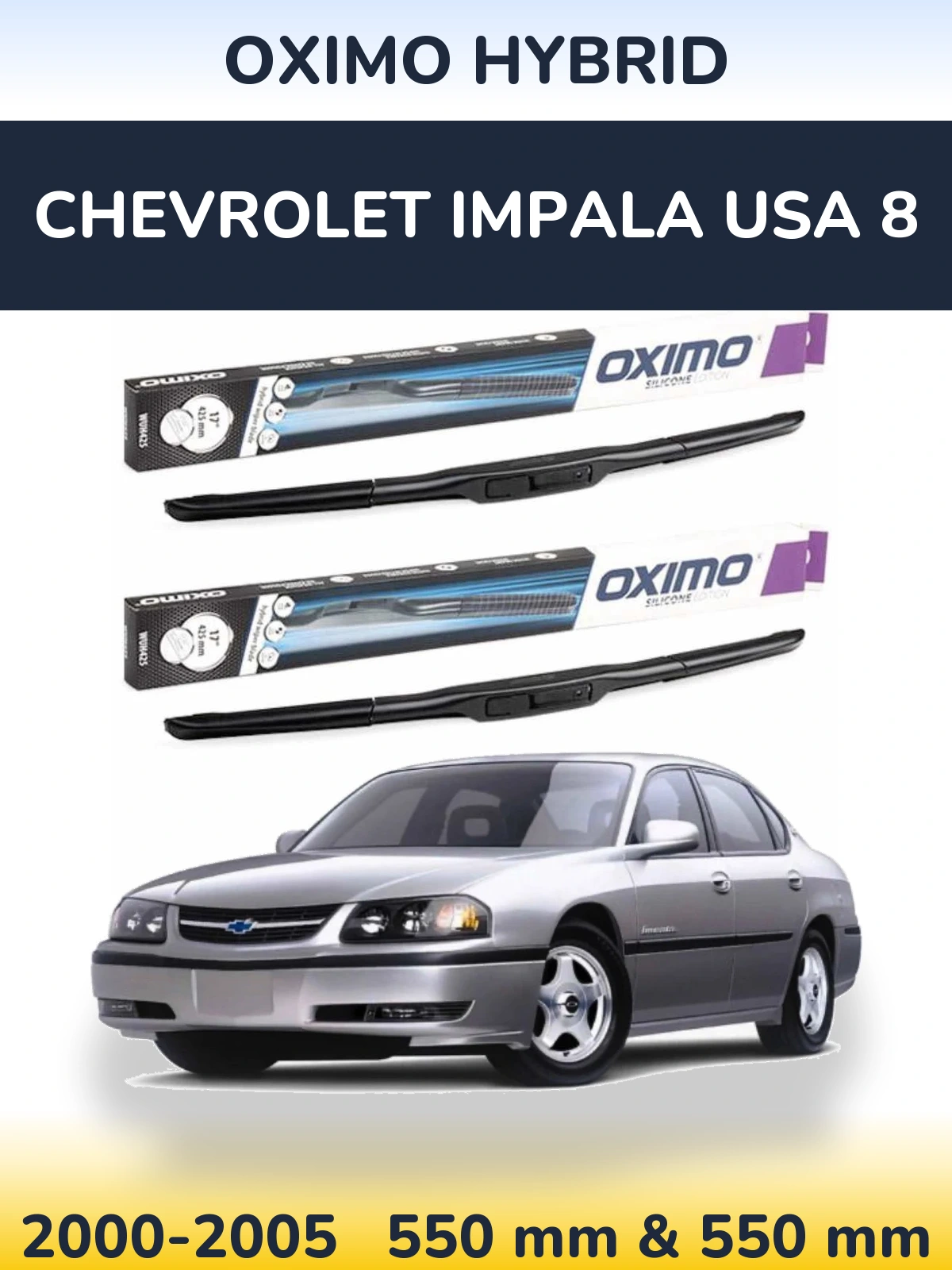 Komplet przednich wycieraczek Oximo Hybrid 550 & 550 mm do Chevrolet Impala USA 8 2000-2005