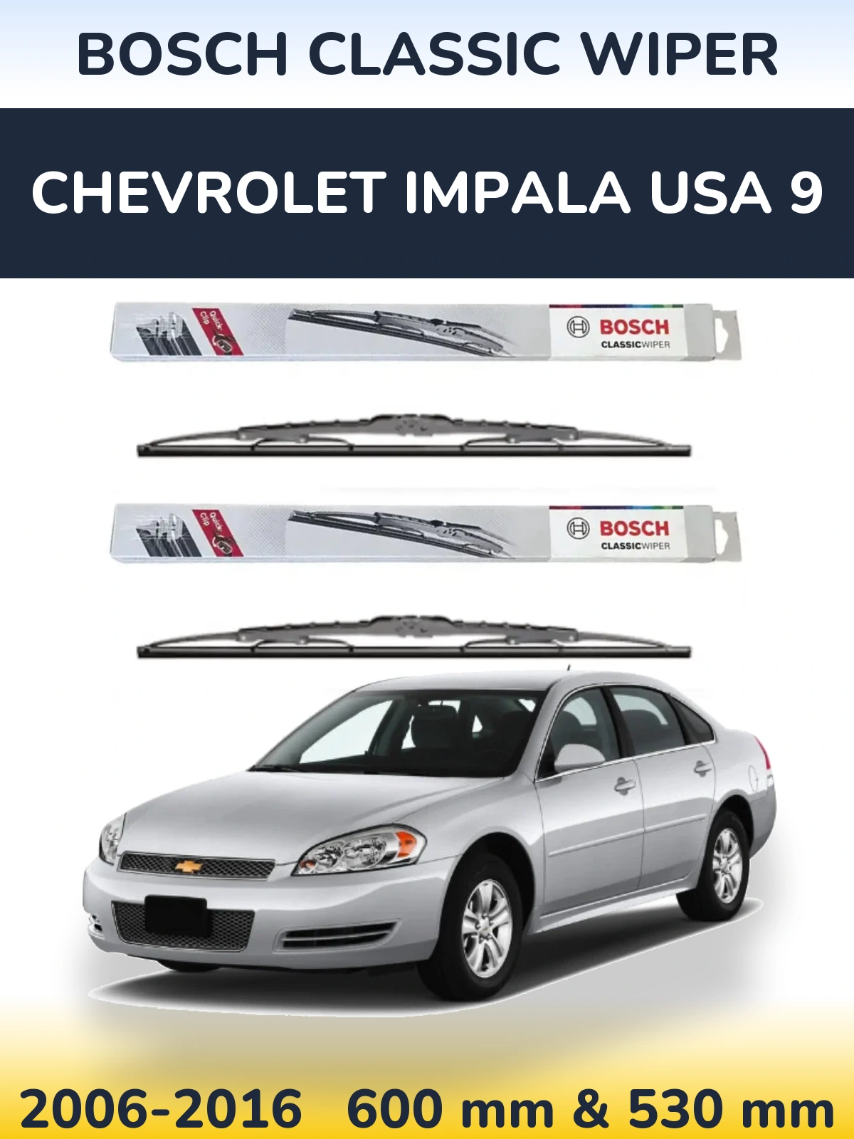 Front wiper blade set BOSCH Classic Wiper 600 & 530 mm for Chevrolet Impala USA 9 2006-2016