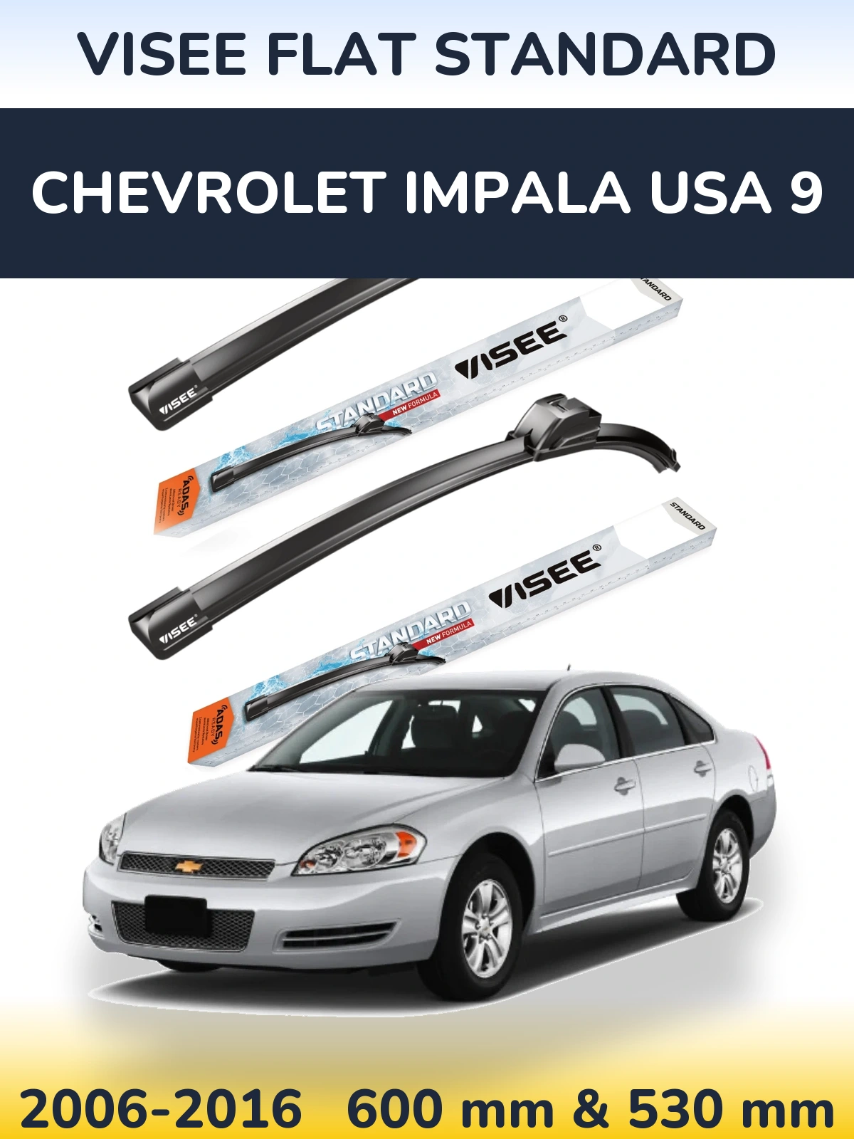 Komplet przednich wycieraczek VISEE FLAT STANDARD 600 & 530 mm do Chevrolet Impala USA 9 2006-2016