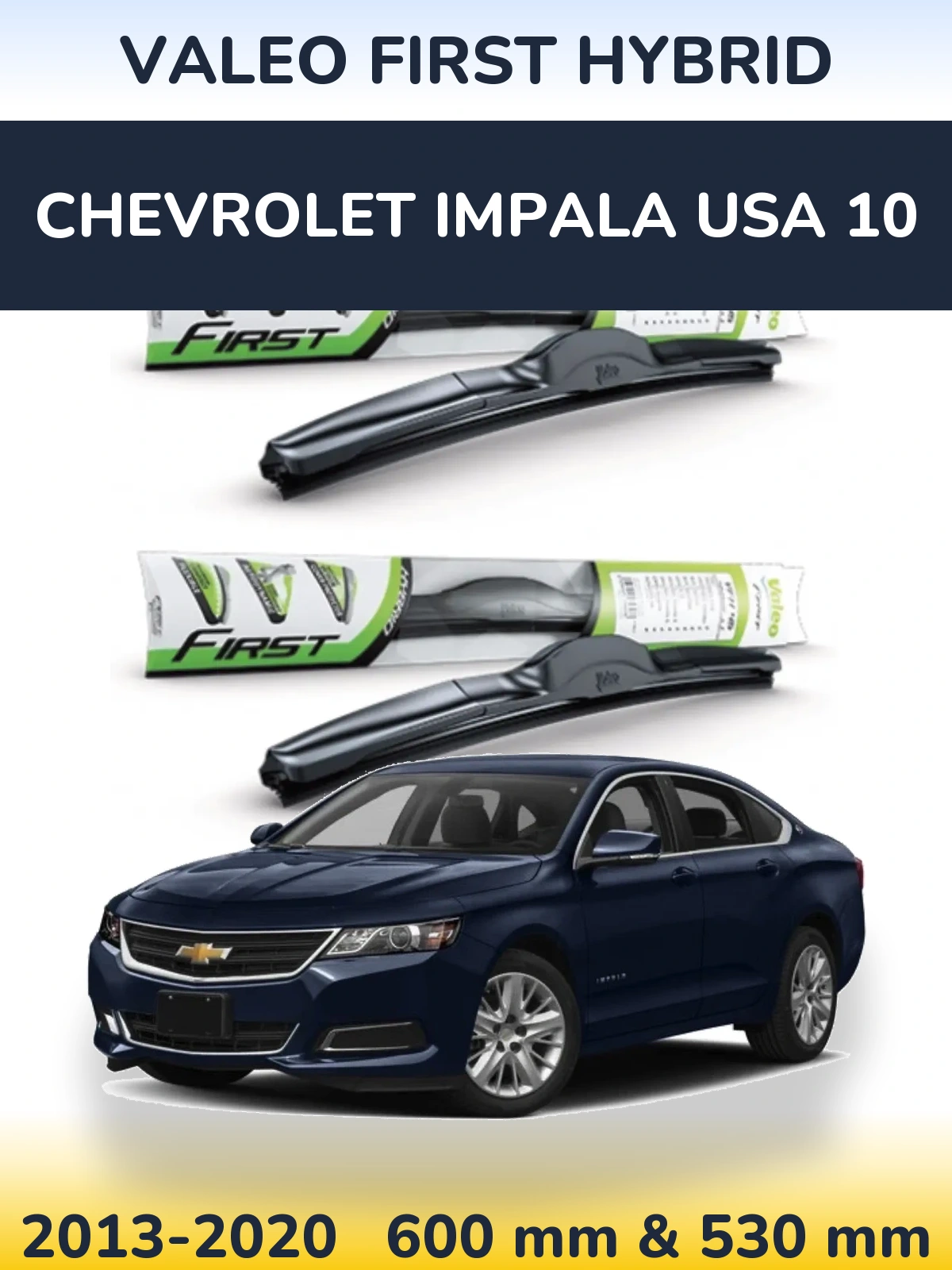 Komplet przednich wycieraczek Valeo First Hybrid 600 & 530 mm do Chevrolet Impala USA 10 2013-2020