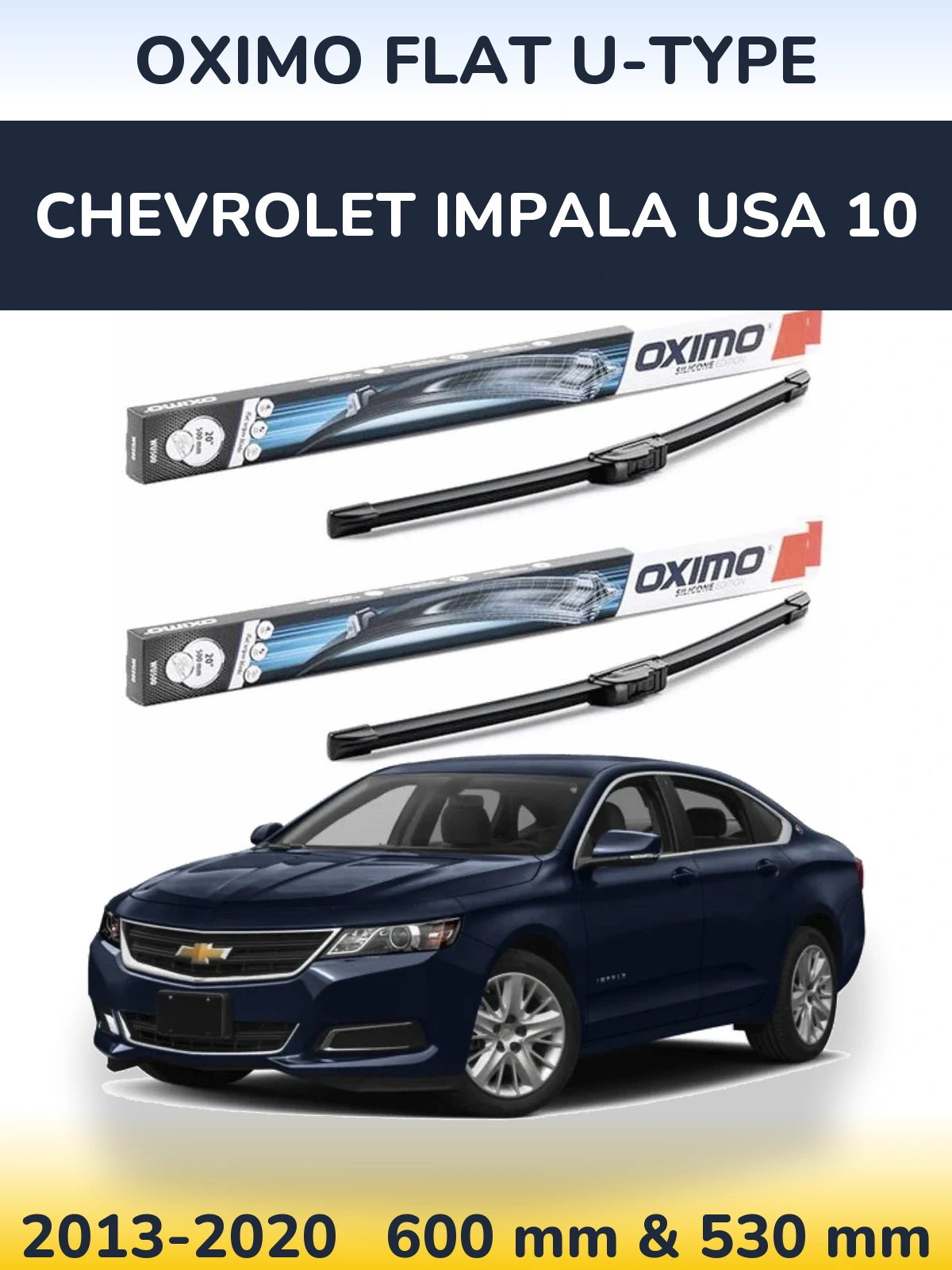 Komplet przednich wycieraczek Oximo Flat U-type 600 & 530 mm do Chevrolet Impala USA 10 2013-2020