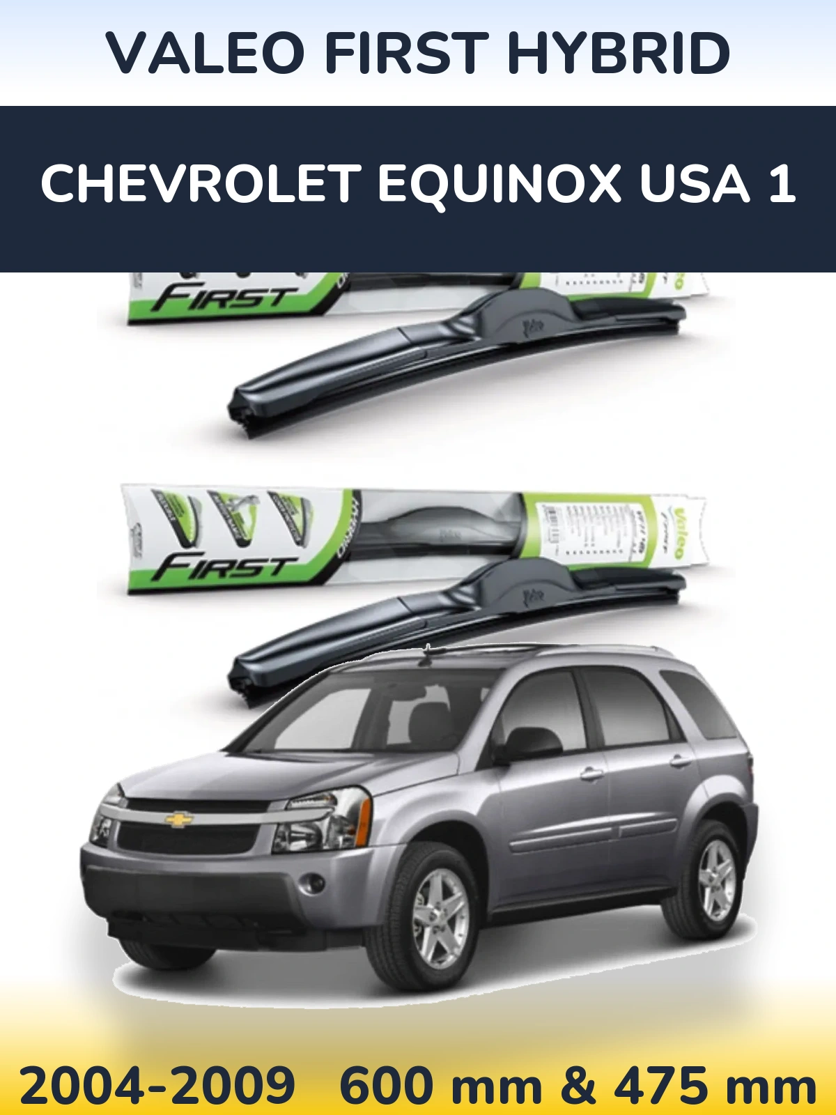 Комплект передних дворников Valeo First Hybrid 600 & 475 мм для Chevrolet Equinox USA 1 2004-2009
