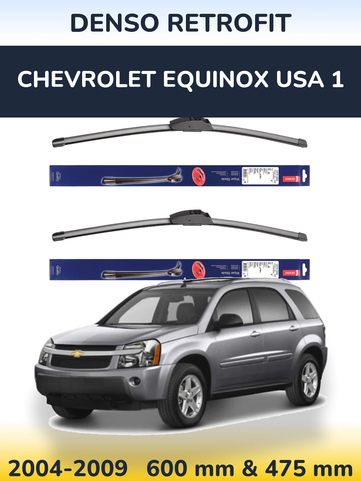 Комплект передних дворников Denso Retrofit 600 & 475 мм для Chevrolet Equinox USA 1 2004-2009