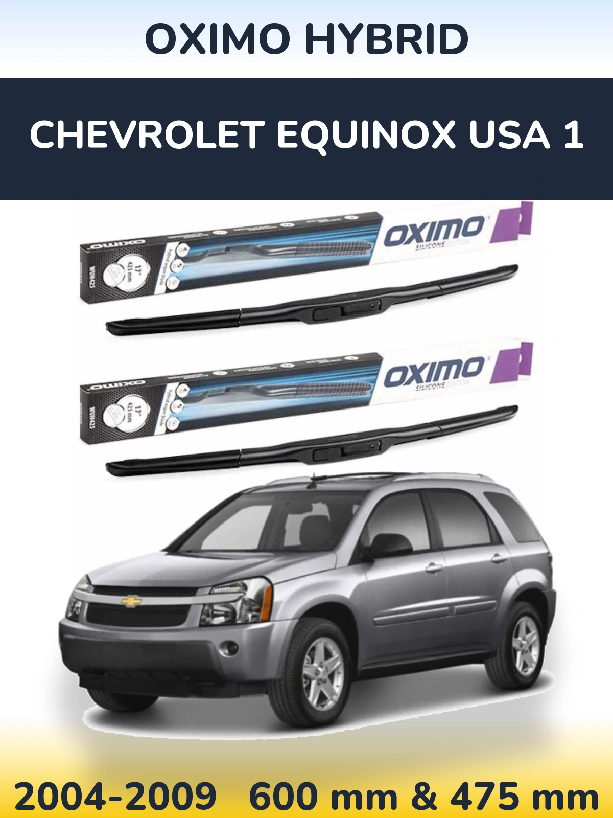 Комплект передних дворников Oximo Hybrid 600 & 475 мм для Chevrolet Equinox USA 1 2004-2009