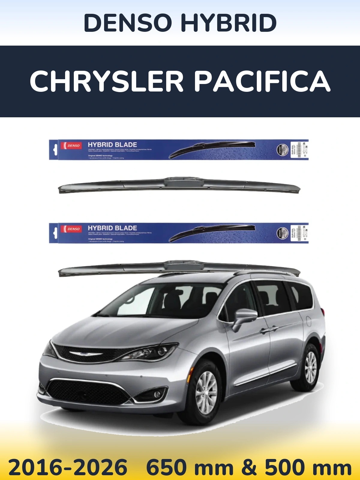 Комплект передніх щіток Denso Hybrid 650 & 500 мм для Chrysler Pacifica 2016-2026