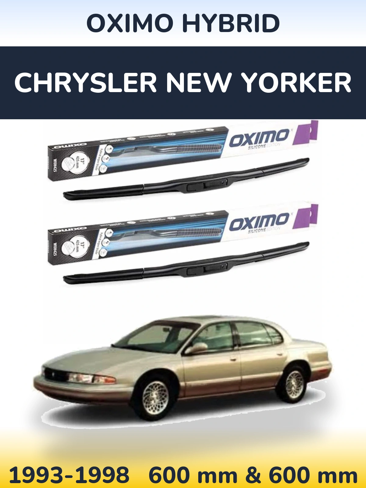 Komplet przednich wycieraczek Oximo Hybrid 600 & 600 mm do Chrysler New Yorker 1993-1998