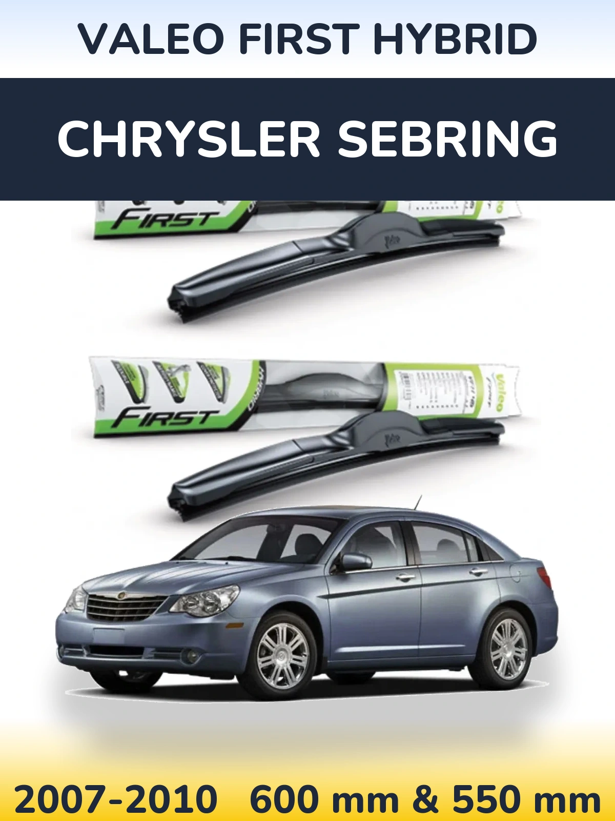 Front wiper blade set Valeo First Hybrid 600 & 550 mm for Chrysler Sebring 2007-2010