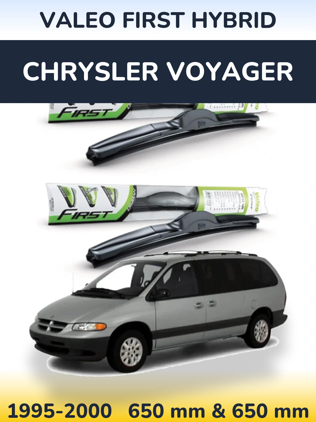 Komplet przednich wycieraczek Valeo First Hybrid 650 & 650 mm do Chrysler Voyager 1995-2000