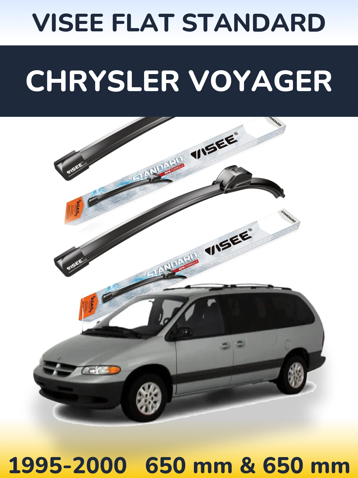 Komplet przednich wycieraczek VISEE FLAT STANDARD 650 & 650 mm do Chrysler Voyager 1995-2000