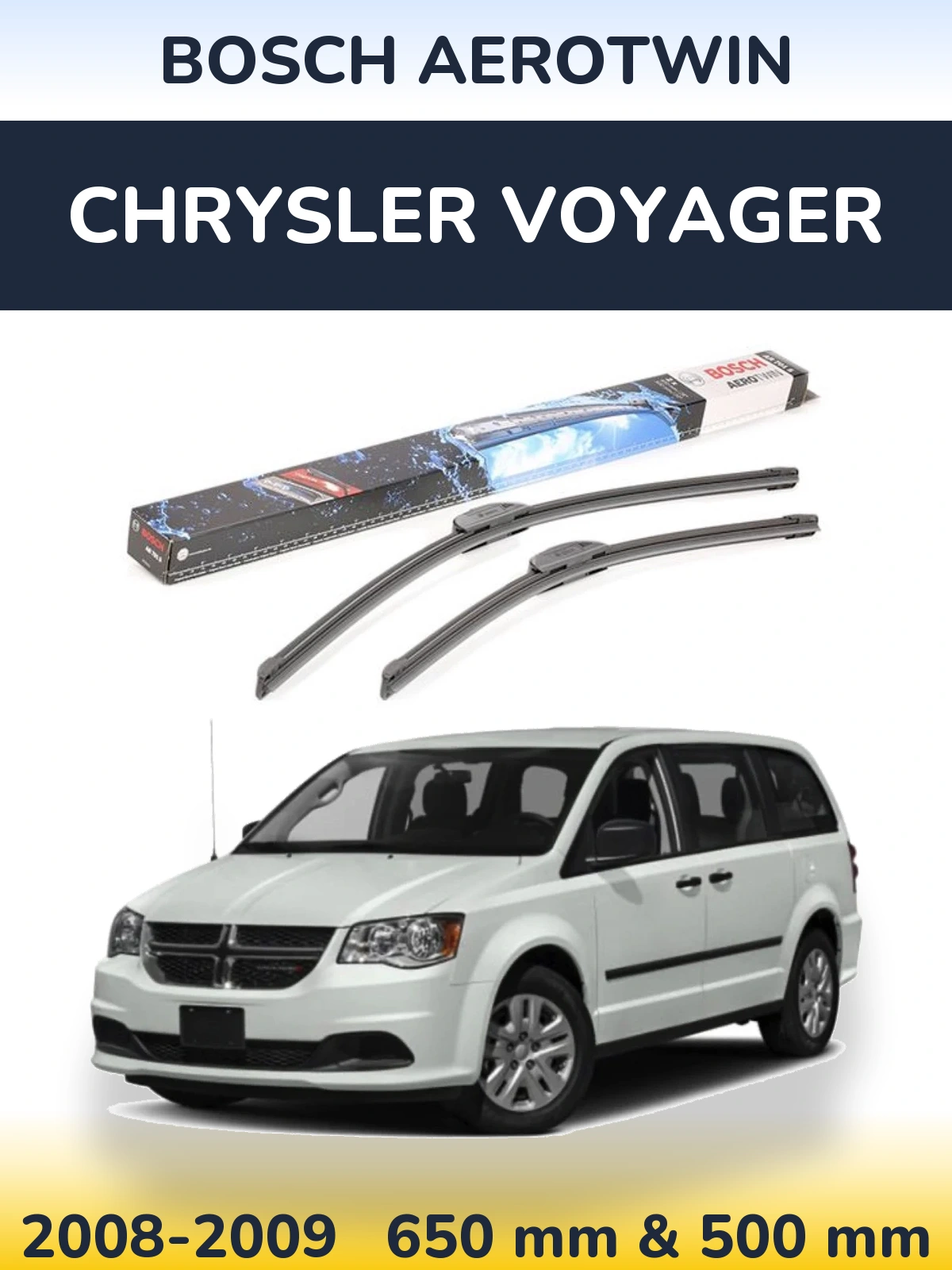 Komplet przednich wycieraczek BOSCH AeroTwin 650 & 500 mm do Chrysler Voyager 2008-2009