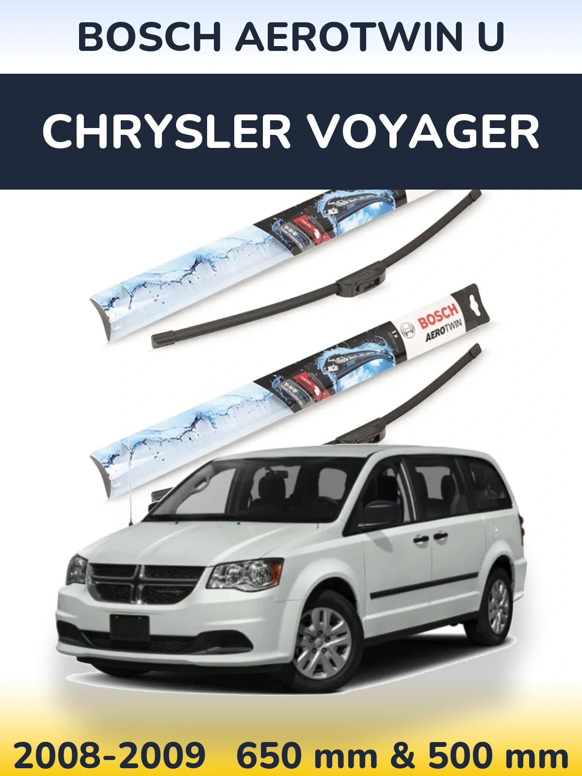 Komplet przednich wycieraczek BOSCH AeroTwin U 650 & 500 mm do Chrysler Voyager 2008-2009