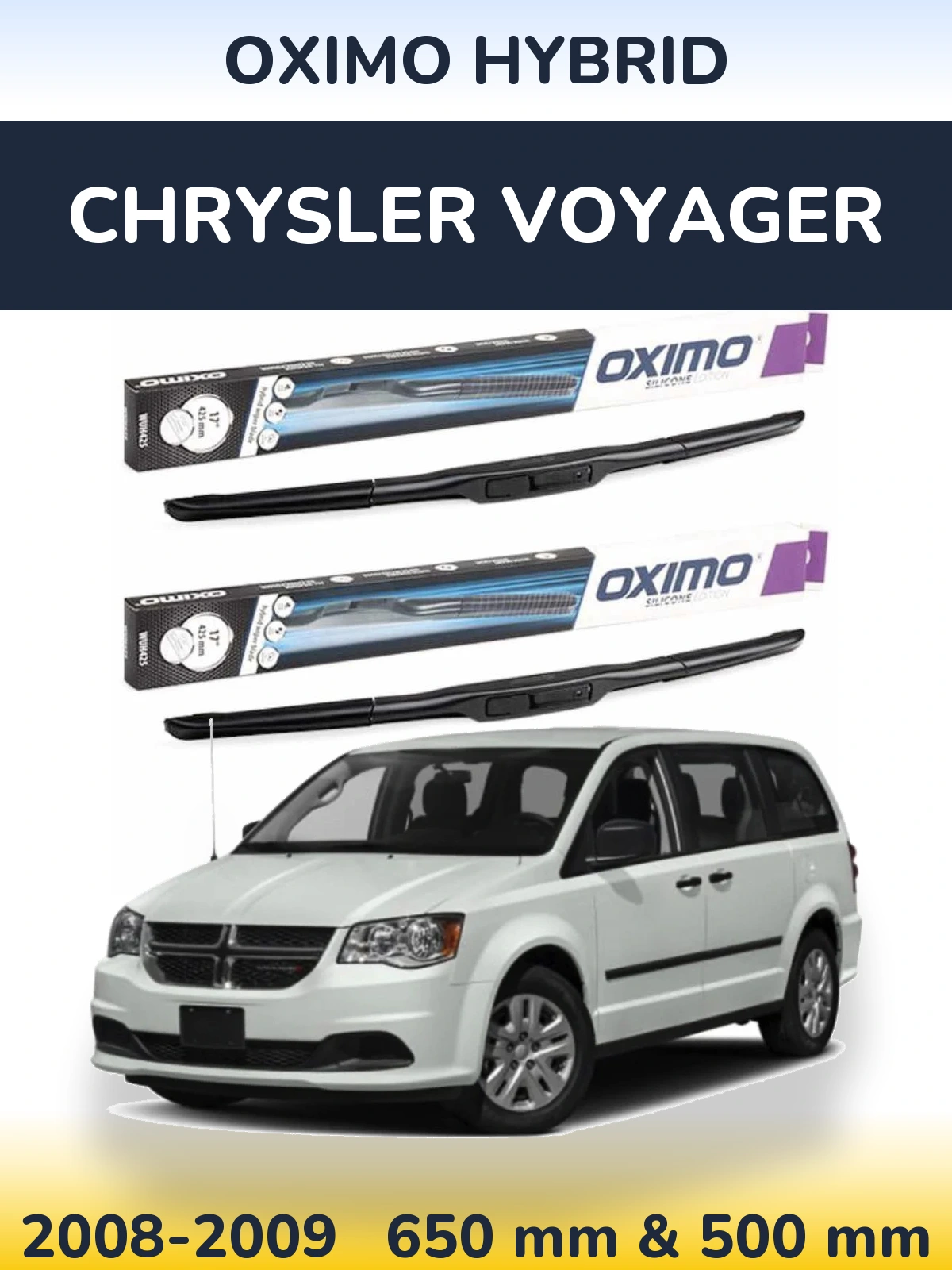 Komplet przednich wycieraczek Oximo Hybrid 650 & 500 mm do Chrysler Voyager 2008-2009