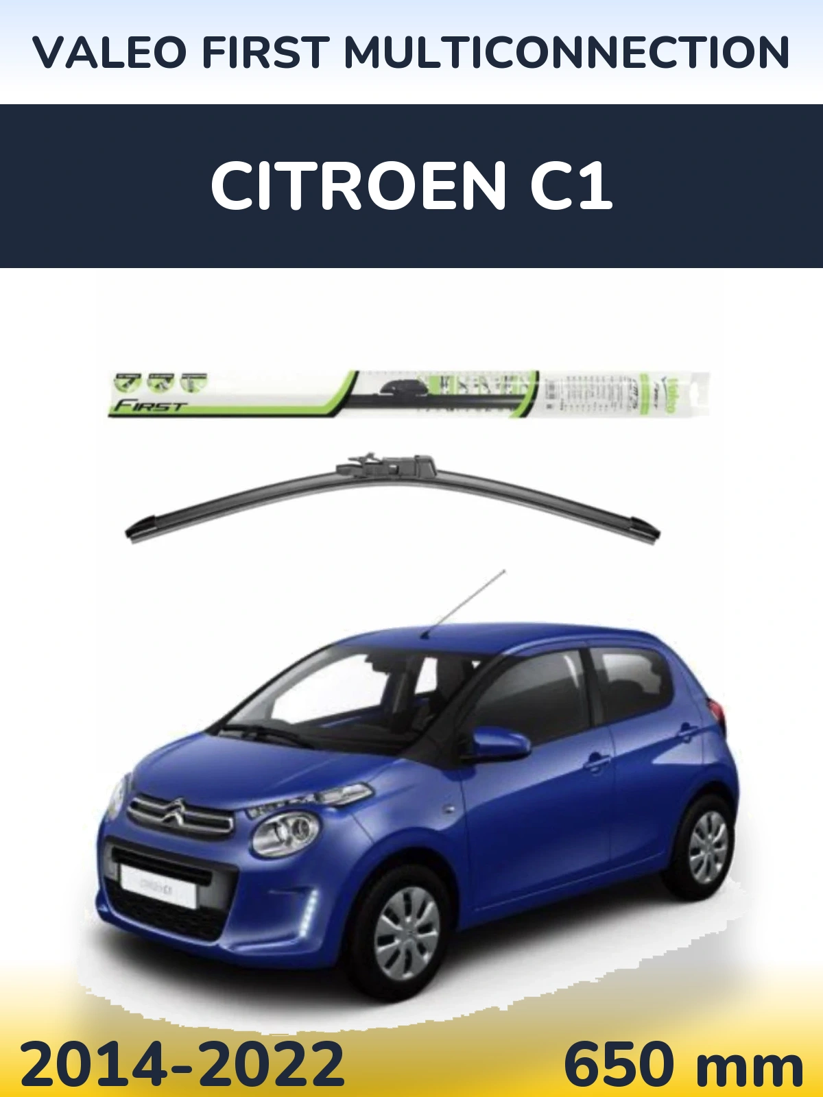 Przednia wycieraczka Valeo First MultiConnection 650 mm do Citroen C1 2014-2022