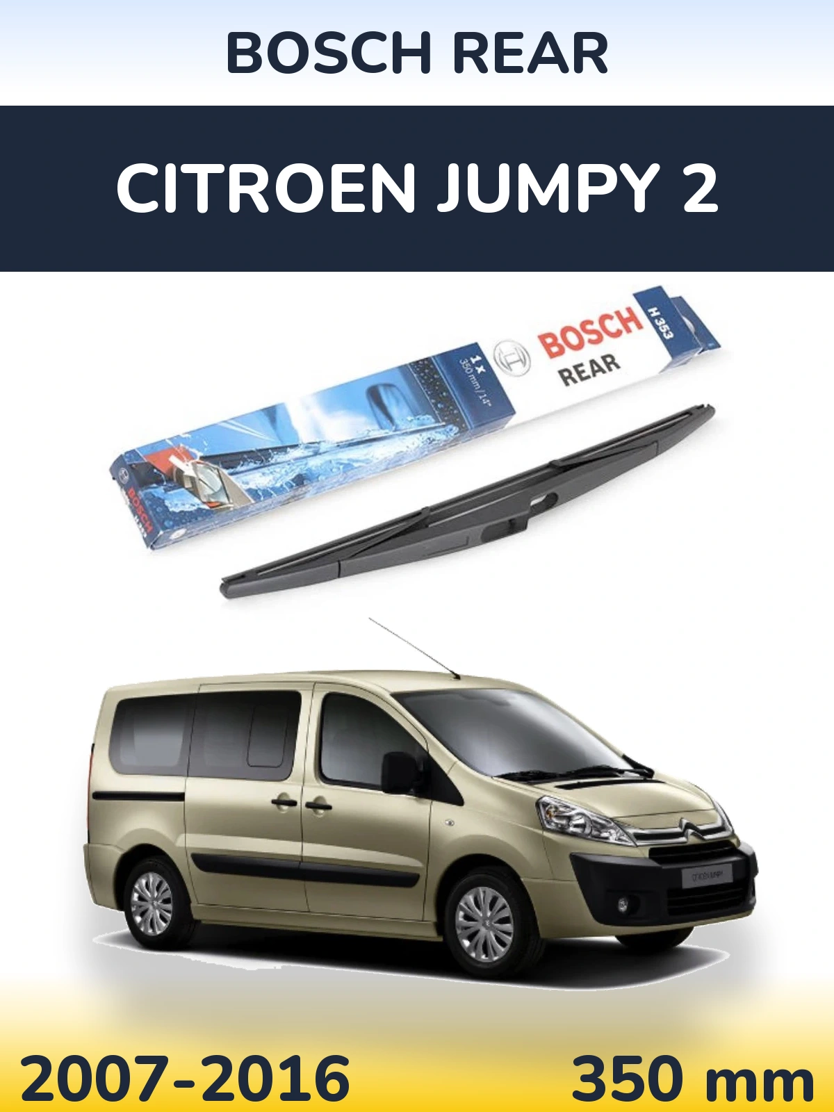Rear wiper blade BOSCH Rear 350 mm for Citroen Jumpy 2 2007-2016