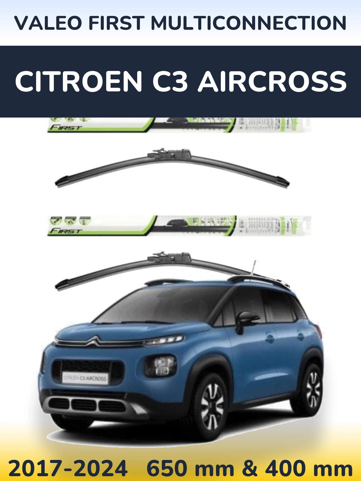 Front wiper blade set Valeo First MultiConnection 650 & 400 mm for Citroen C3 Aircross 2017-2024