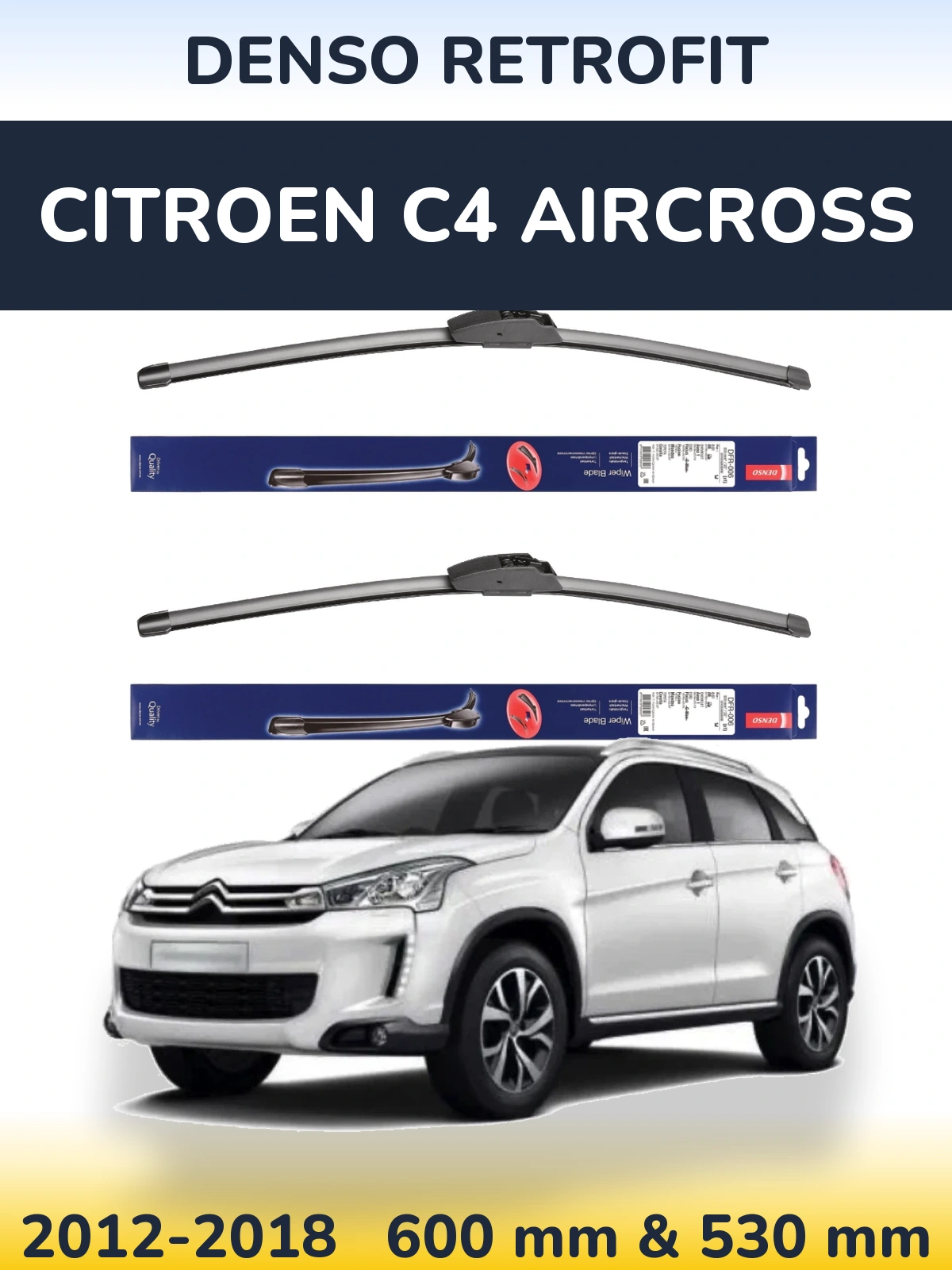 Front wiper blade set Denso Retrofit 600 & 530 mm for Citroen C4 Aircross 2012-2018