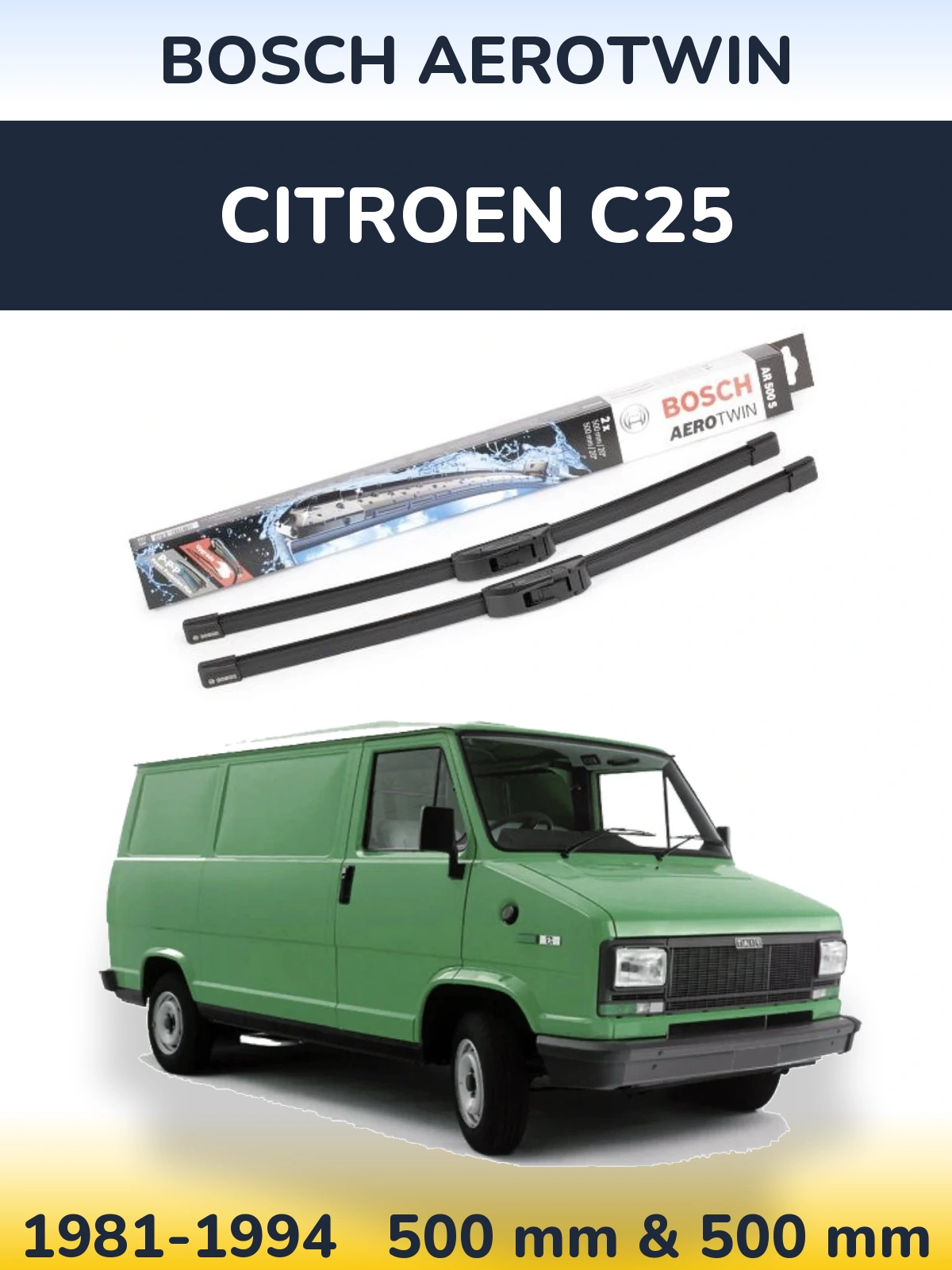 Комплект передних дворников BOSCH AeroTwin 500 & 500 мм для Citroen C25 1981-1994