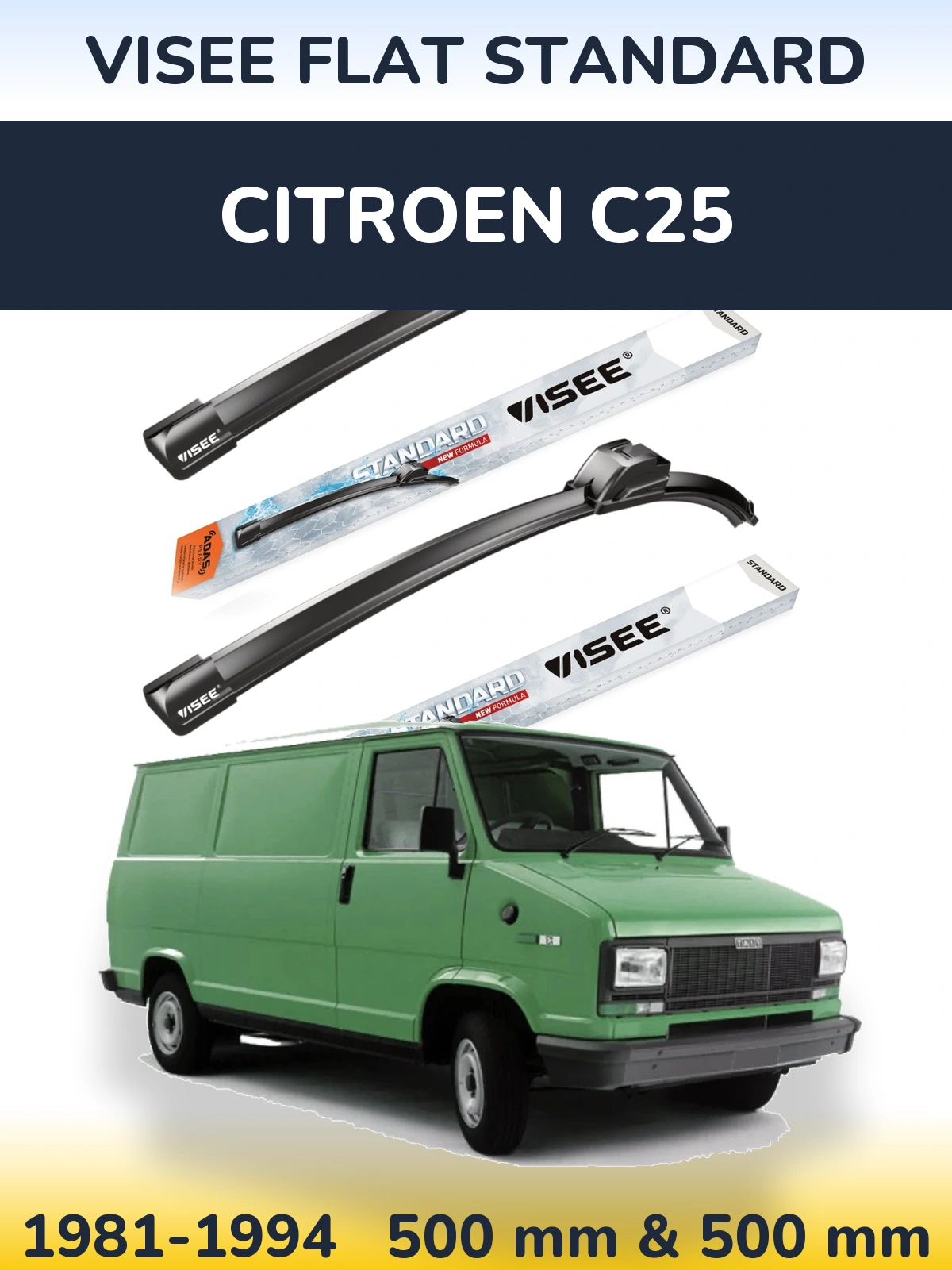 Komplet przednich wycieraczek VISEE FLAT STANDARD 500 & 500 mm do Citroen C25 1981-1994