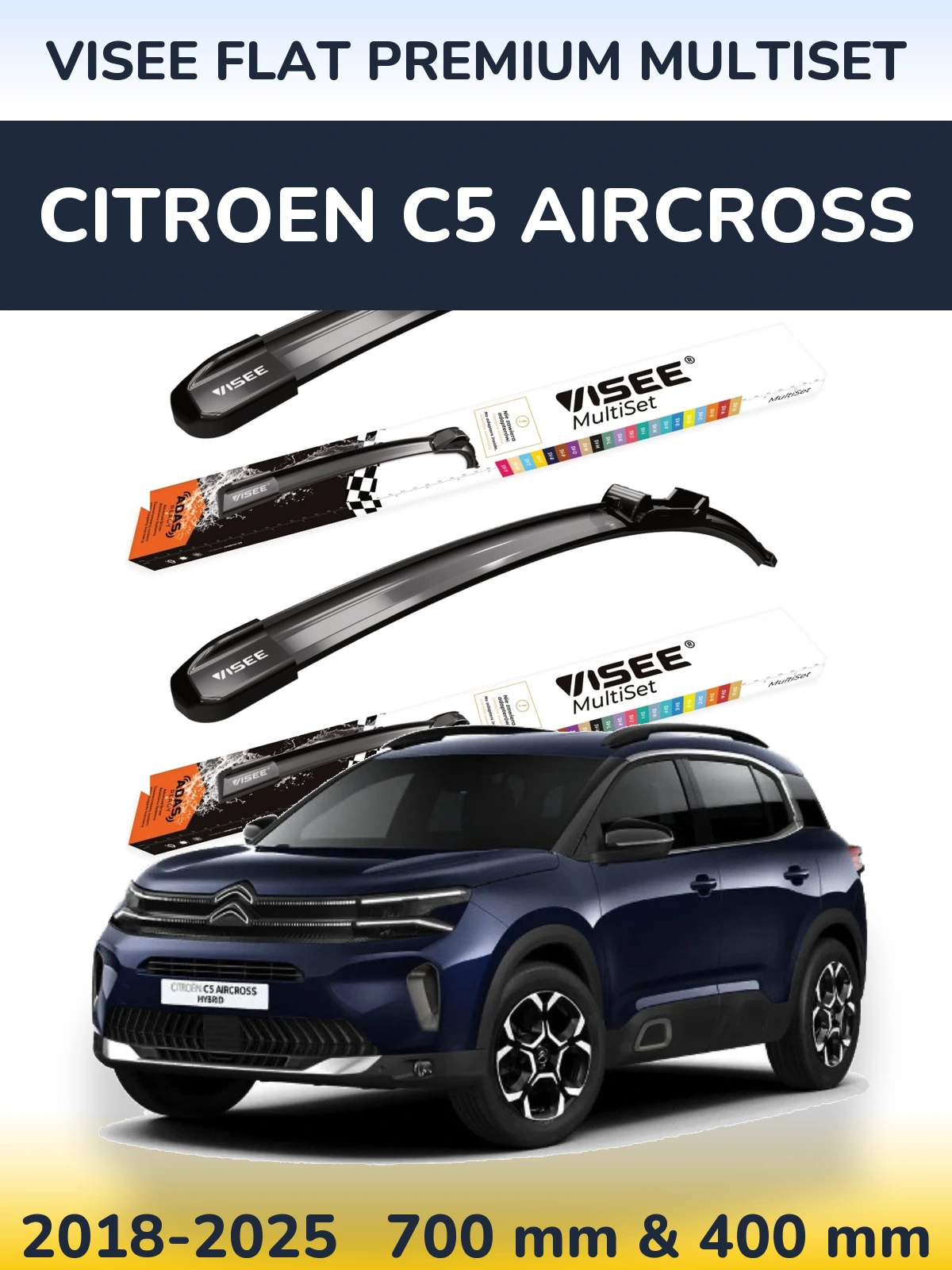 Front wiper blade set VISEE FLAT PREMIUM MultiSet 700 & 400 mm for Citroen C5 Aircross 2018-2025