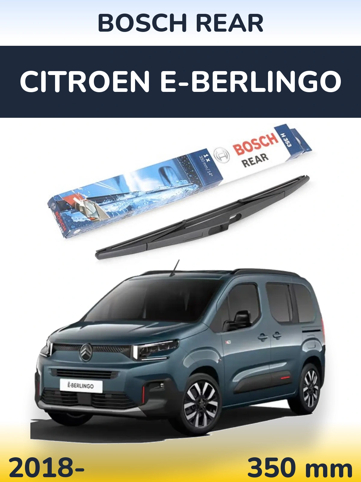 Rear wiper blade BOSCH Rear 350 mm for Citroen e-Berlingo 2018-2026