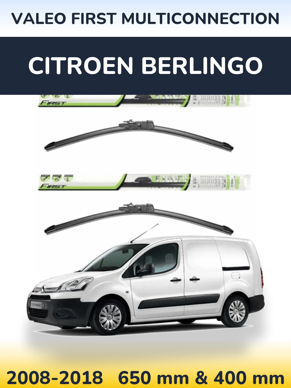 Front wiper blade set Valeo First MultiConnection 650 & 400 mm for Citroen Berlingo 2008-2018