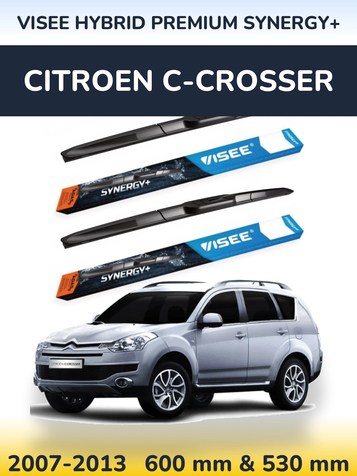 Комплект передних дворников VISEE HYBRID PREMIUM SYNERGY+ 600 & 530 мм для Citroen C-Crosser 2007-2013