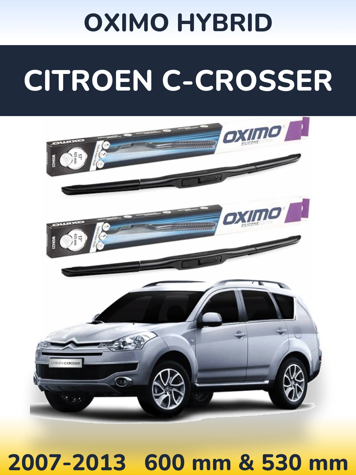 Komplet przednich wycieraczek Oximo Hybrid 600 & 530 mm do Citroen C-Crosser 2007-2013