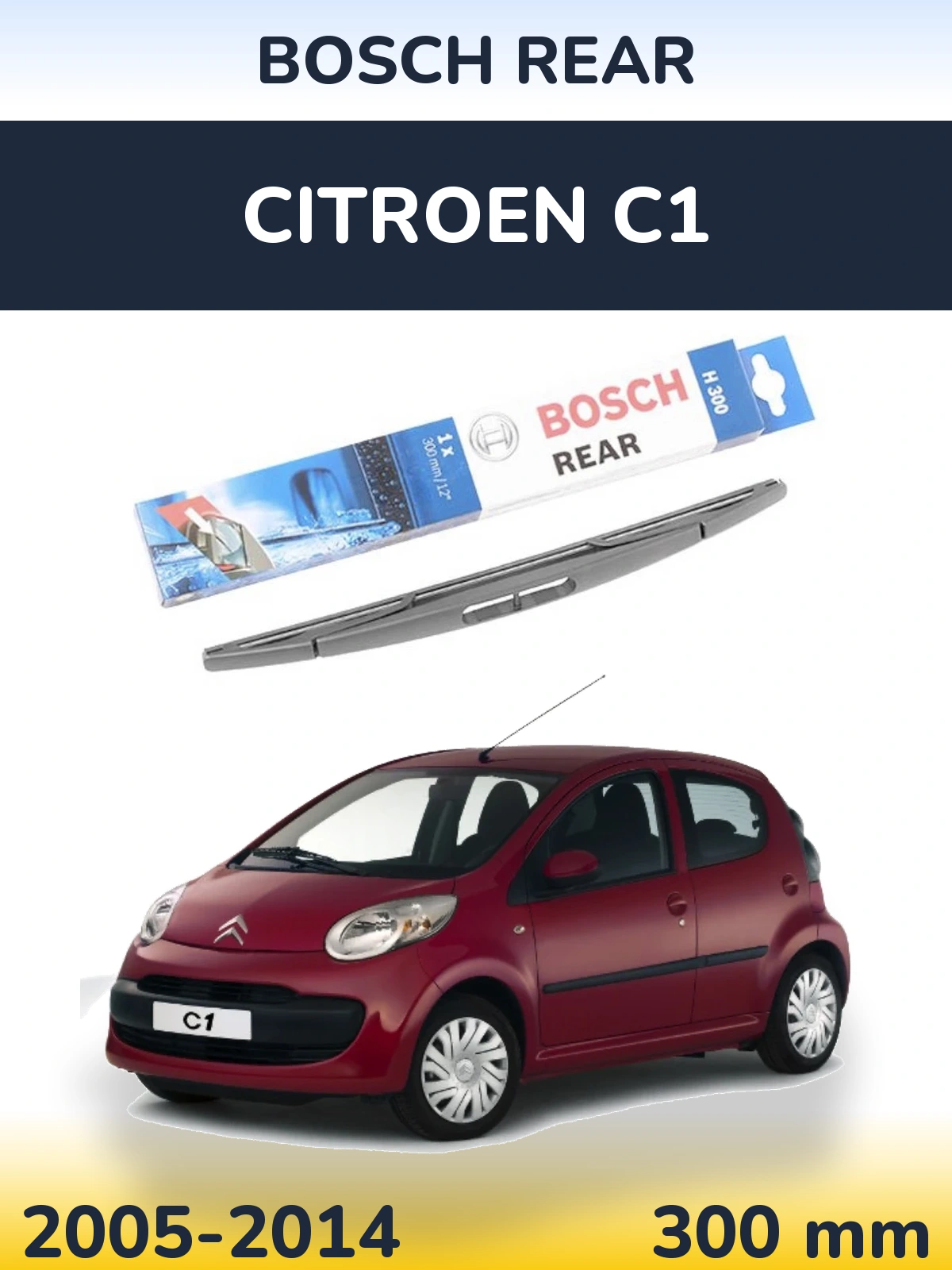 Tylna wycieraczka BOSCH Rear 300 mm do Citroen C1 2005-2014