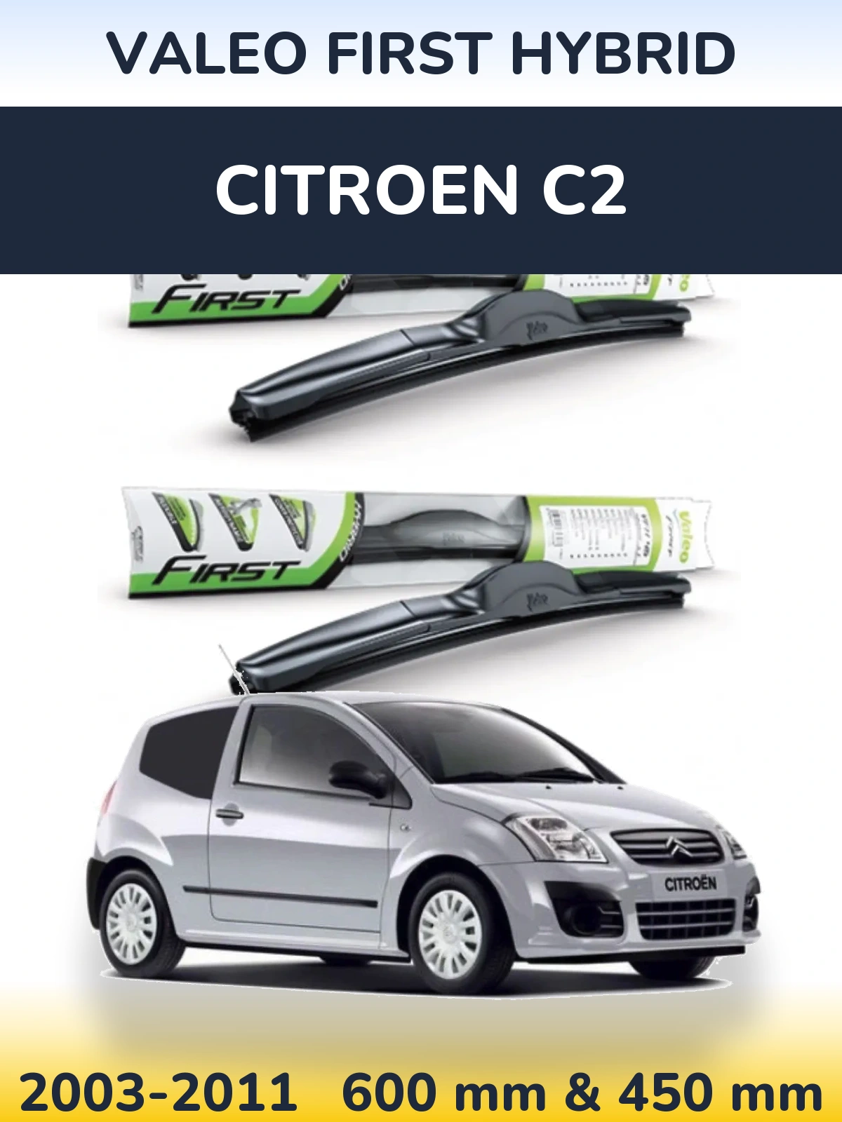 Komplet przednich wycieraczek Valeo First Hybrid 600 & 450 mm do Citroen C2 2003-2011