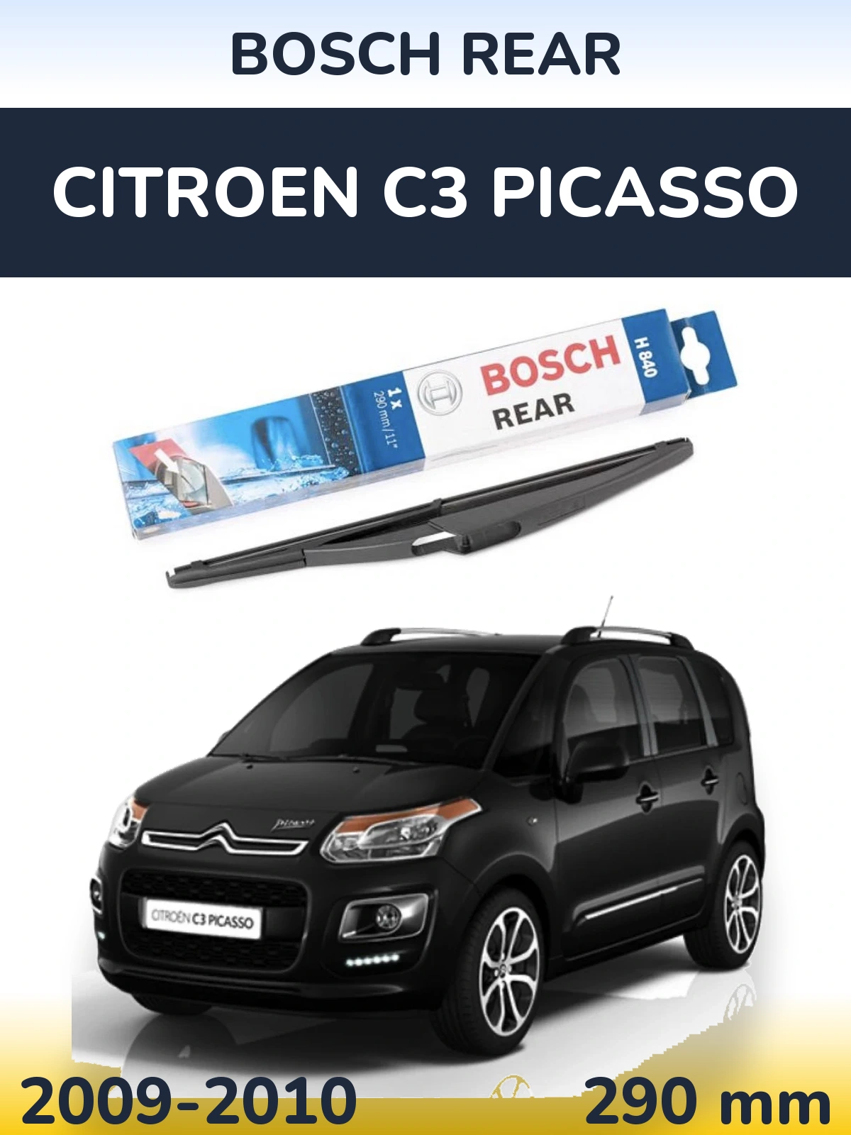 Rear wiper blade BOSCH Rear 290 mm for Citroen C3 Picasso 2009-2010