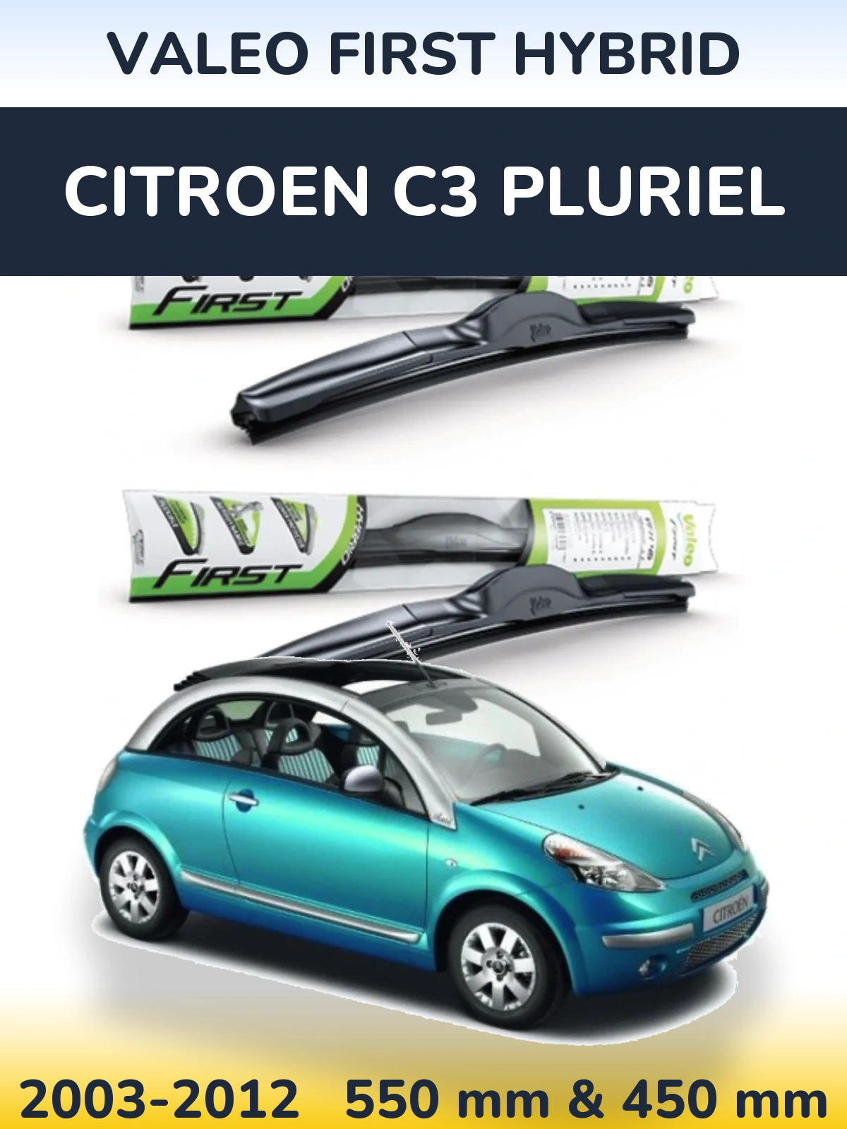Front wiper blade set Valeo First Hybrid 550 & 450 mm for Citroen C3 Pluriel 2003-2012