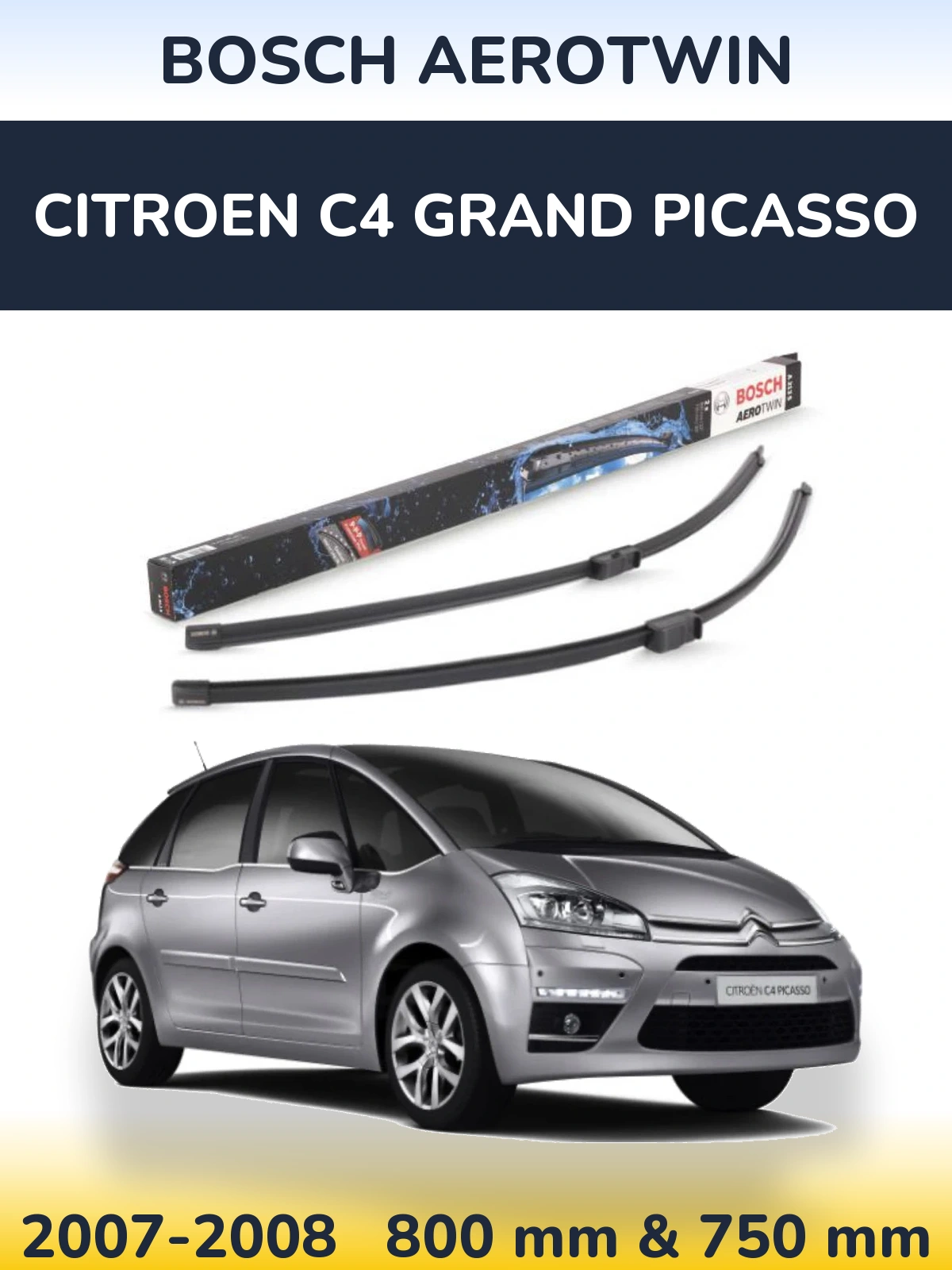 Komplet przednich wycieraczek BOSCH AeroTwin 800 & 750 mm do Citroen C4 Grand Picasso 2007-2008