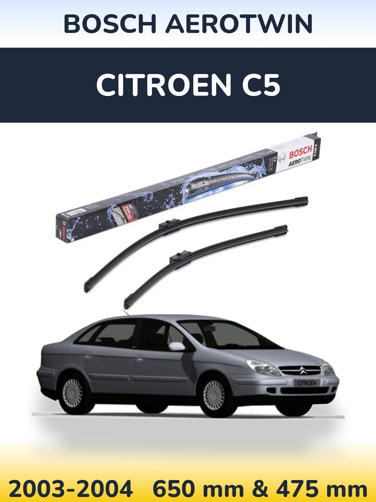 Komplet przednich wycieraczek BOSCH AeroTwin 650 & 475 mm do Citroen C5 2003-2004