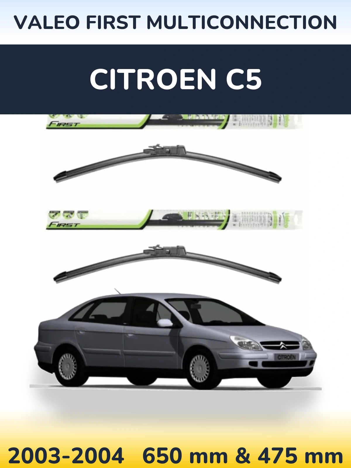 Komplet przednich wycieraczek Valeo First MultiConnection 650 & 475 mm do Citroen C5 2003-2004