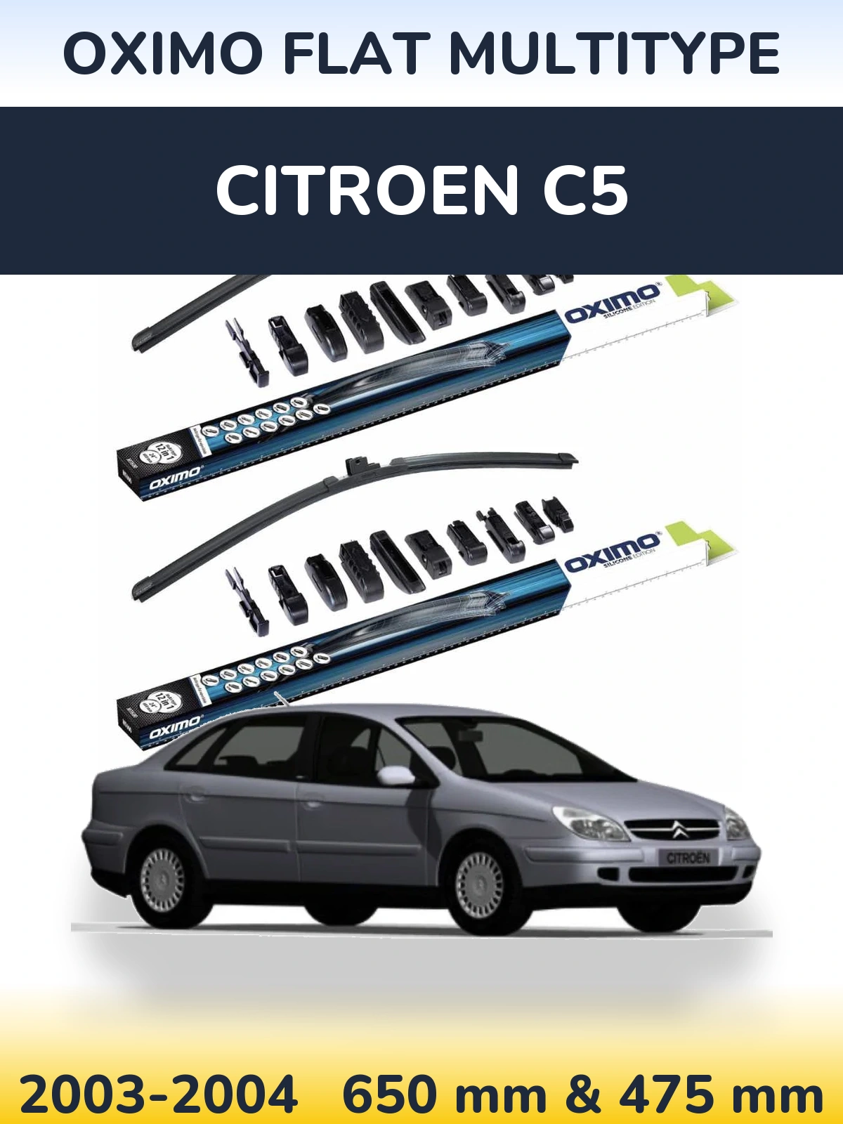 Komplet przednich wycieraczek Oximo Flat MultiType 650 & 475 mm do Citroen C5 2003-2004