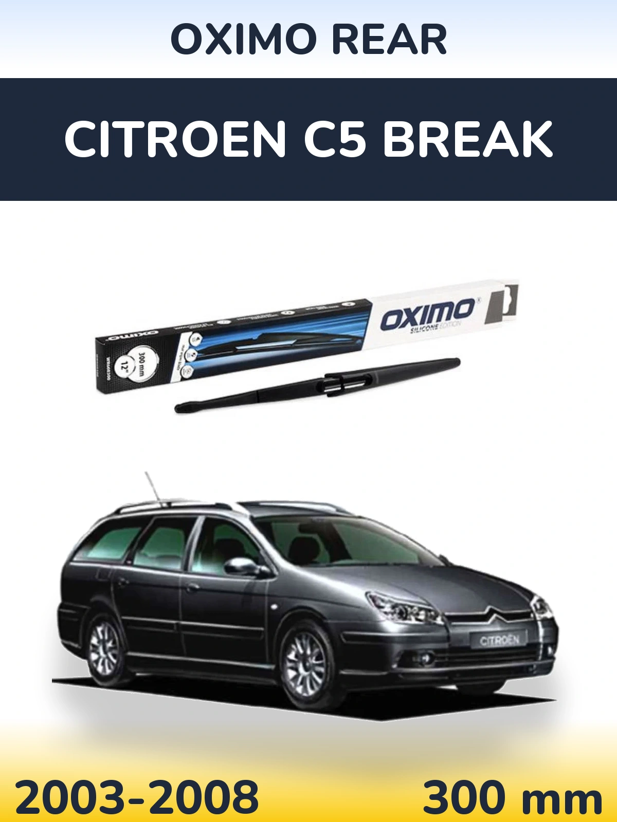 Tylna wycieraczka Oximo Rear 300 mm do Citroen C5 Break 2003-2008