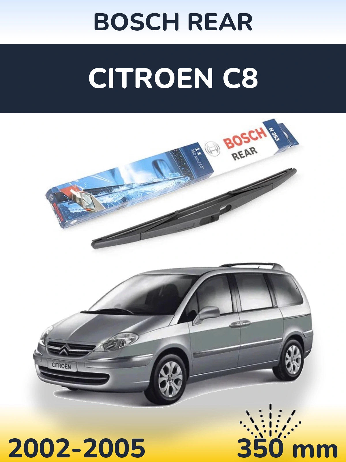 Tylna wycieraczka BOSCH Rear 350 mm do Citroen C8 2002-2005