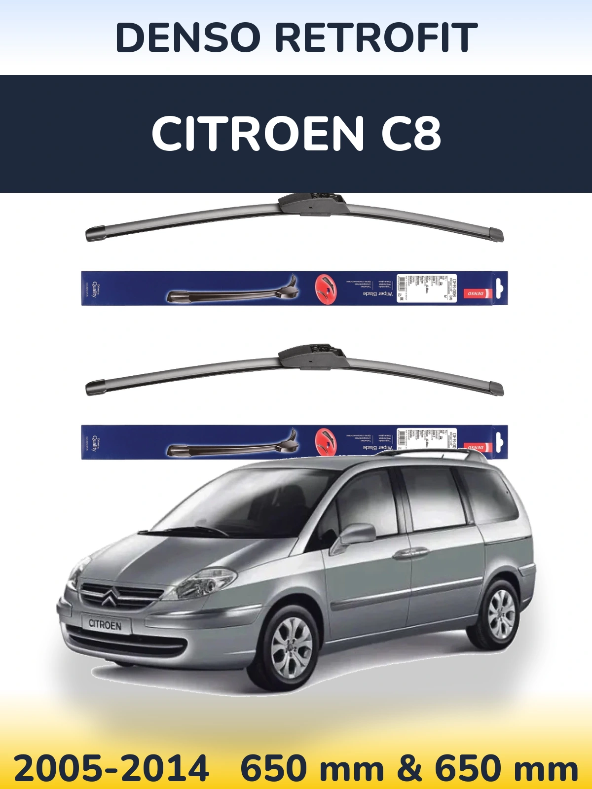 Front wiper blade set Denso Retrofit 650 & 650 mm for Citroen C8 2005-2014