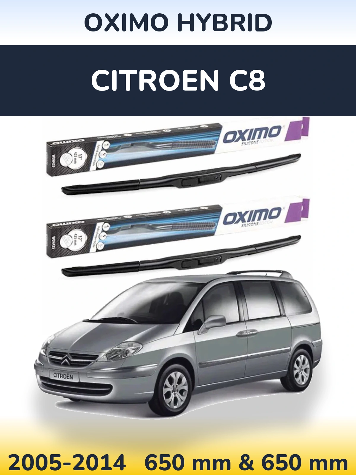 Komplet przednich wycieraczek Oximo Hybrid 650 & 650 mm do Citroen C8 2005-2014