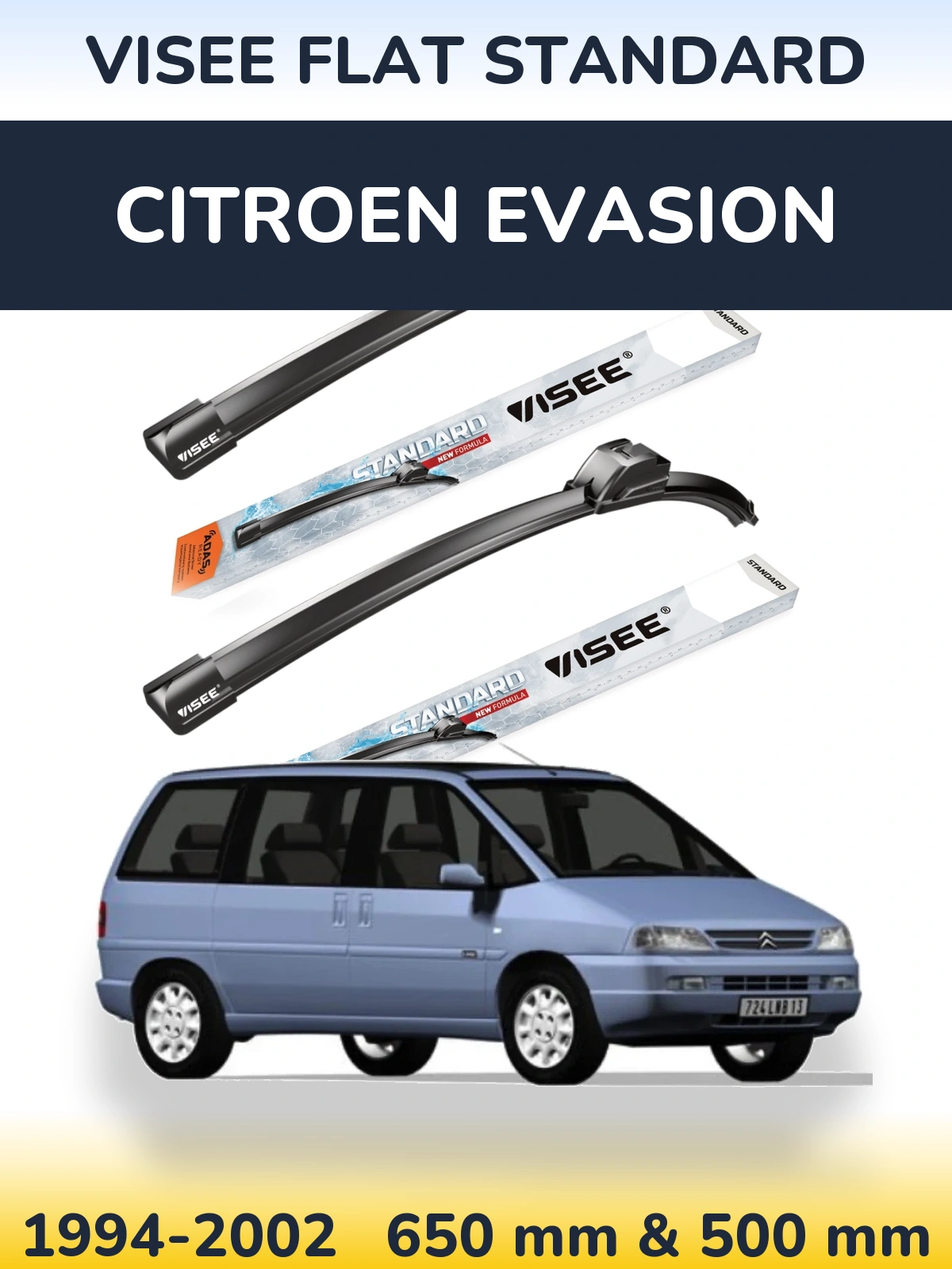 Komplet przednich wycieraczek VISEE FLAT STANDARD 650 & 500 mm do Citroen Evasion 1994-2002