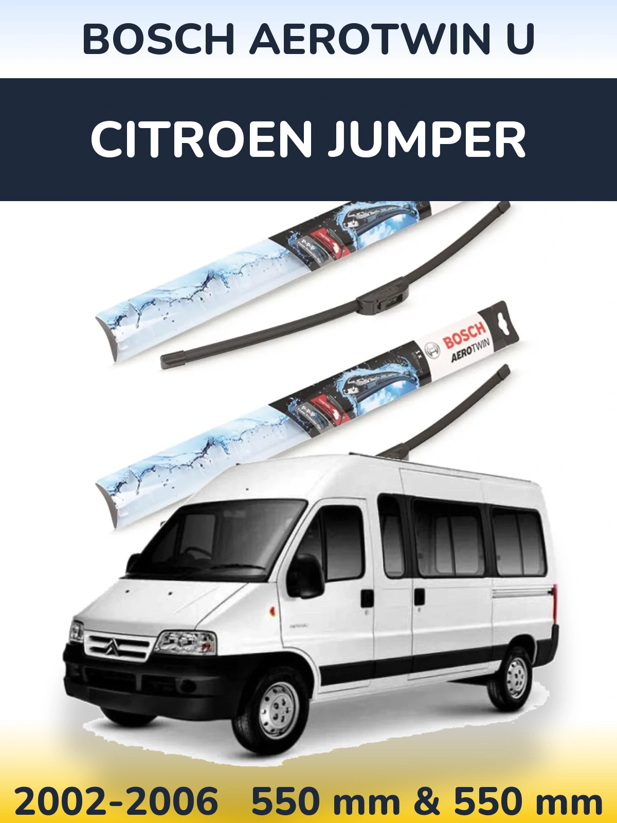 Komplet przednich wycieraczek BOSCH AeroTwin U 550 & 550 mm do Citroen Jumper 2002-2006