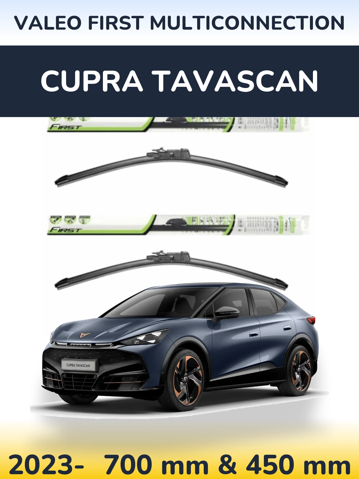 Komplet przednich wycieraczek Valeo First MultiConnection 700 & 450 mm do Cupra Tavascan 2023-2026
