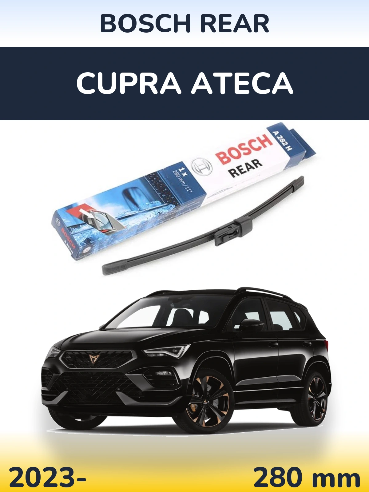 Tylna wycieraczka BOSCH Rear 280 mm do Cupra Ateca 2023-2026