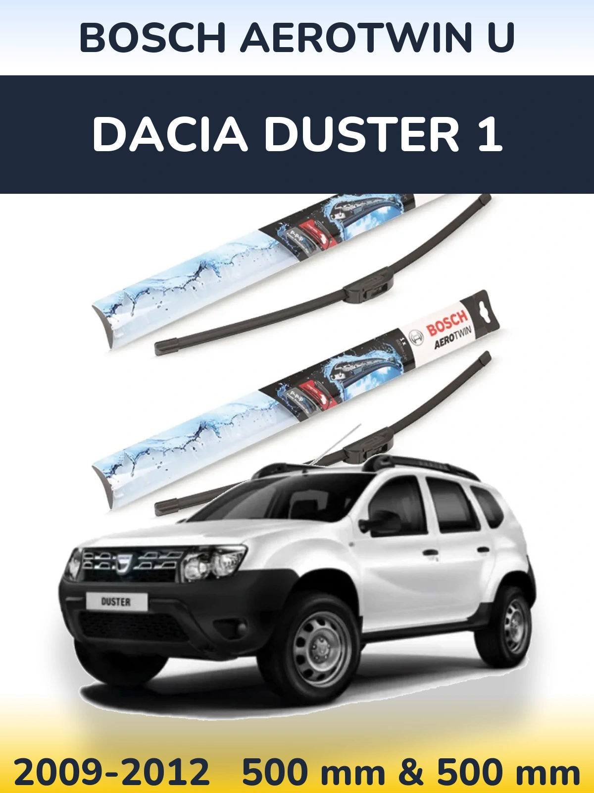 Комплект передних дворников BOSCH AeroTwin U 500 & 500 мм для Dacia Duster 1 2009-2012